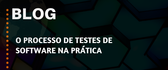 O Processo de Testes de Software na Prática