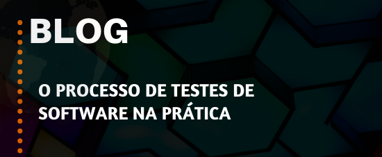 O Processo de Testes de Software na Prática