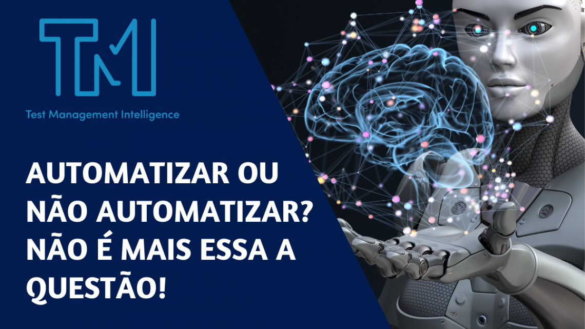 AUTOMATIZAR OU NÃO AUTOMATIZAR? NÃO É MAIS ESSA A QUESTÃO!